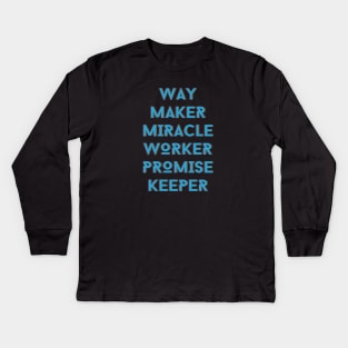 Way maker miracle worker promise keeper | Christian Kids Long Sleeve T-Shirt